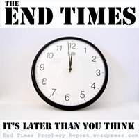 END TIMES: It's Later than you think.  Click to find out why.