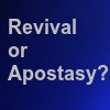 Revival-or-Apostasy?