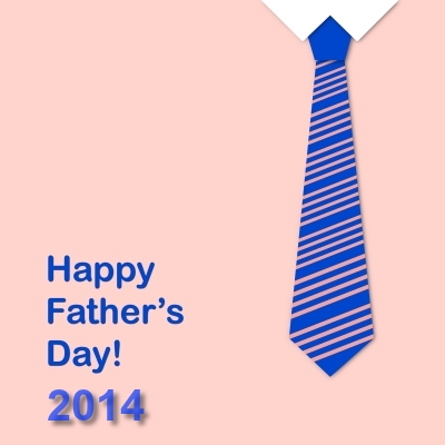 FATHER'S DAY 2014: Happy Father's Day, Dad!