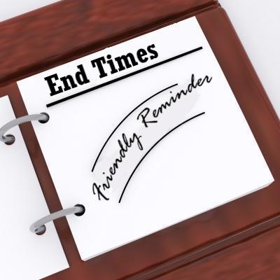 A FRIENDLY REMINDER: About End Times Preparation