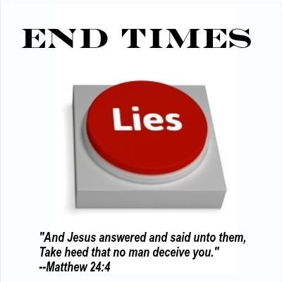 END TIMES LIES: For Satan and the workers of iniquity to bring about end times events, they must lie about what's in the Bible.