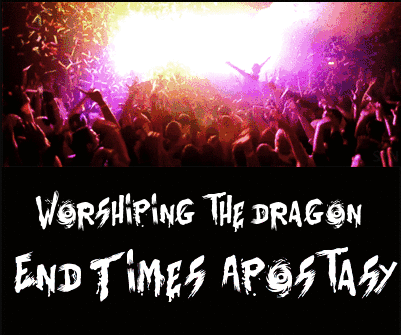 Worshiping the dragon: end times apostasy